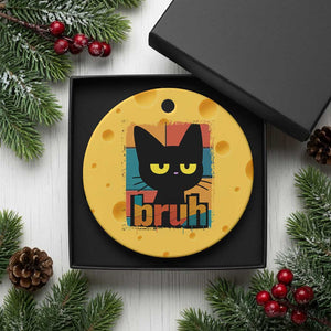 Funny Black Cat Bruh Meme Ceramic Ornament Funny Black Cat TS14 1pc Yellow Cheese Print Your Wear