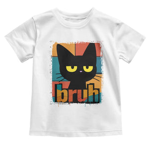 Funny Black Cat Bruh Meme Toddler T Shirt Funny Black Cat TS14 White Print Your Wear