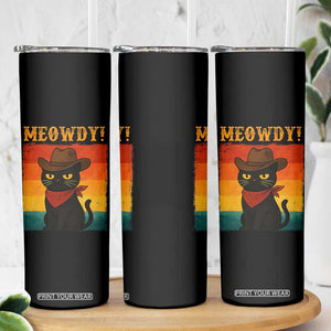 Meowdy Cowboy Cat Skinny Tumbler Cute Black Kitten Country Western TS14 Print Your Wear
