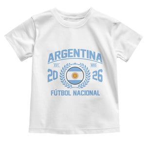 Argentina 2026 Soccer Football Fan Argentinian Flag Toddler T Shirt TS14 White Print Your Wear