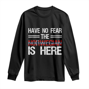 Have No Fear The Norwegian is Here Long Sleeve Shirt Funny Norway Herriatge Gift TS14 Black Print Your Wear