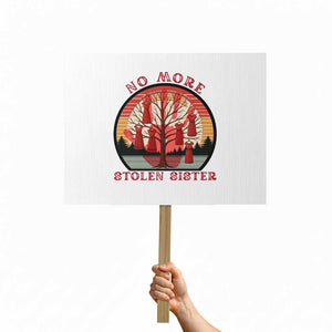 No More Stolen Sister Protest Sign Red Hand MMIW Awareness America Native TS14 Horizontal 18" × 24" White Print Your Wear