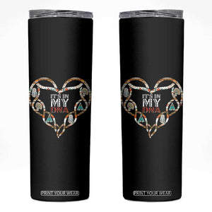 Native American Indian Skinny Tumbler It Is In My DNA TS14 Black Print Your Wear