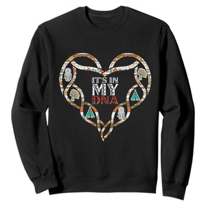 Native American Indian Sweatshirt It Is In My DNA TS14 Black Print Your Wear