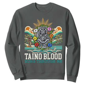 Indigenous Taino Warrior Puerto Rico Carribbean Culture Sweatshirt Taino Blood Runs Through Me TS14 Dark Heather Print Your Wear