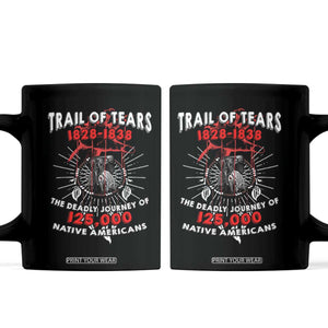 Native American Trail Of Tears Deadly Journey Coffee Mug TS14 Black Print Your Wear