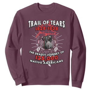 Native American Trail Of Tears Deadly Journey Sweatshirt TS14 Maroon Print Your Wear