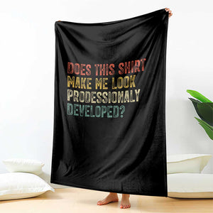Does This Shirt Make Me Look Professionally Developed Humor Throw Blanket Funny Teacher Humor