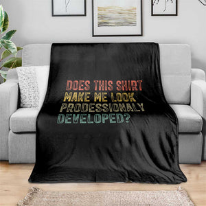 Does This Shirt Make Me Look Professionally Developed Humor Throw Blanket Funny Teacher Humor