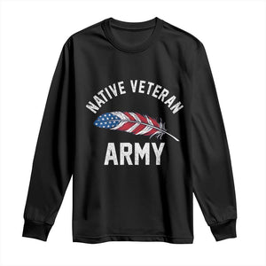 Native American Army Veteran US Flag Indigenous Soldier Long Sleeve Shirt