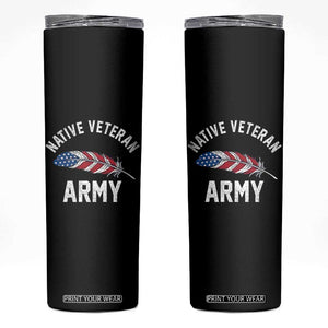Native American Army Veteran US Flag Indigenous Soldier Skinny Tumbler