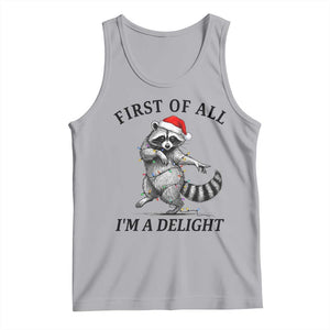 First Of All I Am A Delight Tank Top Funny Christmas Raccoon TS14 Athletic Heather Print Your Wear