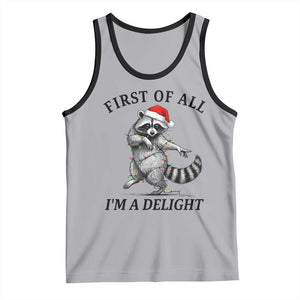 First Of All I Am A Delight Tank Top Funny Christmas Raccoon TS14 Athletic Heather Black Print Your Wear
