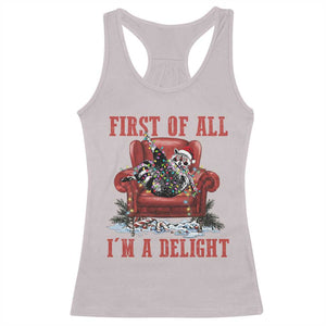 First Of All I Am A Delight Racerback Tank Top Funny Raccoon Christmas Meme - Print Your Wear