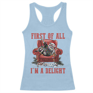 First Of All I Am A Delight Racerback Tank Top Funny Raccoon Christmas Meme - Print Your Wear