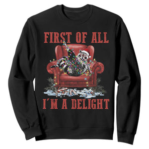 First Of All I Am A Delight Sweatshirt Funny Raccoon Christmas Meme TS14 Black Print Your Wear
