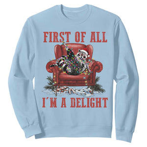 First Of All I Am A Delight Sweatshirt Funny Raccoon Christmas Meme TS14 Light Blue Print Your Wear