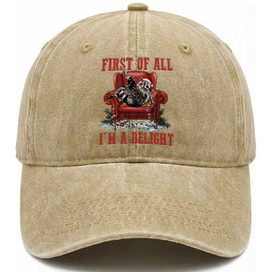 First Of All I Am A Delight Washed Cotton Baseball Cap Funny Raccoon Christmas Meme TS14 Washed Cap Universal Fit Khaki Print Your Wear