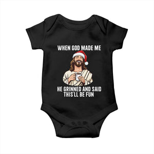Funny Jesus Christian Christmas Baby Onesie When God Made Me He Grinned And Said This Will Be Fun TS14 Black Print Your Wear