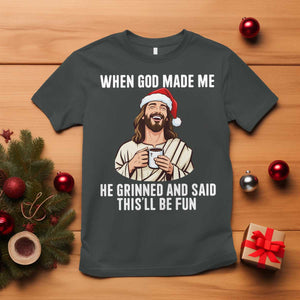 Funny Jesus Christian Christmas T Shirt When God Made Me He Grinned And Said This Will Be Fun TS14 Dark Heather Print Your Wear