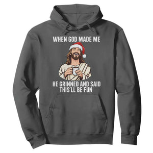 Funny Jesus Christian Christmas Hoodie When God Made Me He Grinned And Said This Will Be Fun TS14 Dark Heather Print Your Wear