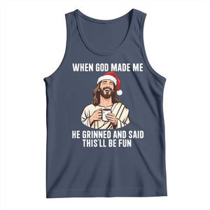 Funny Jesus Christian Christmas Tank Top When God Made Me He Grinned And Said This Will Be Fun TS14 Navy Print Your Wear