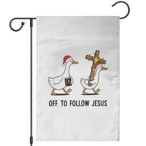 Christian Christmas Goose Garden Flag Off To Follow Jesus TS14 White Print Your Wear