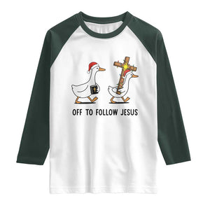 Christian Christmas Goose Raglan Shirt Off To Follow Jesus TS14 White Dark Forest Green Print Your Wear
