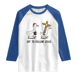 Christian Christmas Goose Raglan Shirt Off To Follow Jesus TS14 White Royal Print Your Wear