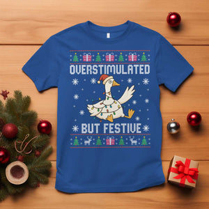 Funny Silly Goose Christmas T Shirt Overstimulated But Festive TS14 Royal Blue Print Your Wear