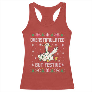 Funny Silly Goose Christmas Racerback Tank Top Overstimulated But Festive TS14 Red Print Your Wear