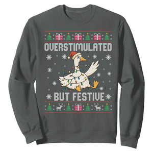 Funny Silly Goose Christmas Sweatshirt Overstimulated But Festive TS14 Dark Heather Print Your Wear