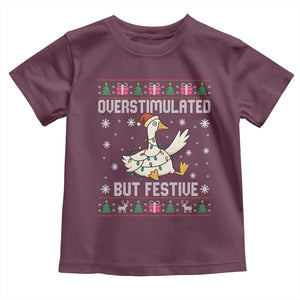 Funny Silly Goose Christmas Toddler T Shirt Overstimulated But Festive TS14 Maroon Print Your Wear