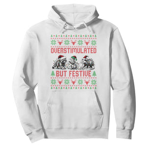 Possum Christmas Hoodie Funny Overstimulated But Festive TS14 White Print Your Wear