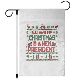 All I Want For Christmas Is A New President Garden Flag Funny Democrat Christmas TS14 White Print Your Wear