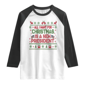 All I Want For Christmas Is A New President Raglan Shirt Funny Democrat Christmas TS14 White Black Print Your Wear