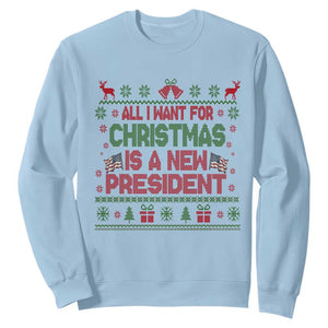 All I Want For Christmas Is A New President Sweatshirt Funny Democrat Christmas TS14 Light Blue Print Your Wear