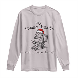 Funny Frog Christmas Long Sleeve Shirt My Tummy Hurts And I Hate Trump TS14 Ice Gray Print Your Wear