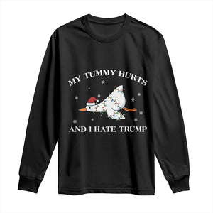 Funny Goose Christmas Long Sleeve Shirt My Tummy Hurts And I Hate Trump TS14 Black Print Your Wear