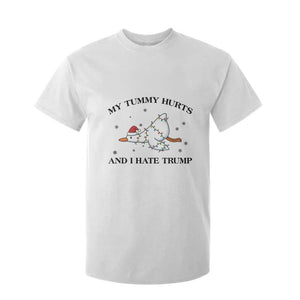 Silly Goose Christmas T Shirt For Kid My Tummy Hurts And I Hate Trump TS14 White Print Your Wear