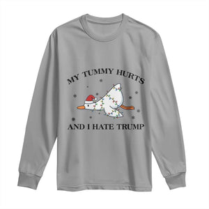 Silly Goose Christmas Long Sleeve Shirt My Tummy Hurts And I Hate Trump TS14 Sport Gray Print Your Wear