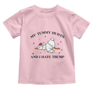 Silly Goose Christmas Toddler T Shirt My Tummy Hurts And I Hate Trump TS14 Light Pink Print Your Wear