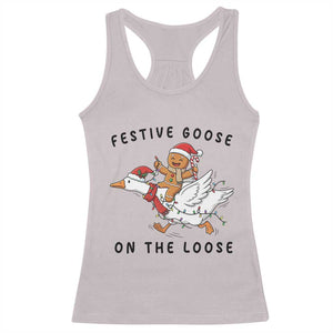 Funny Goose Christmas Racerback Tank Top Festive Goose On The Loose Xmas TS14 Ice Gray Print Your Wear