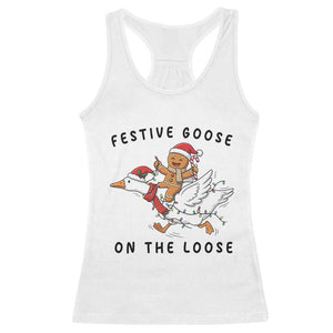 Funny Goose Christmas Racerback Tank Top Festive Goose On The Loose Xmas TS14 White Print Your Wear