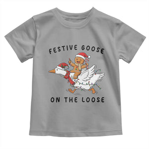 Funny Goose Christmas Toddler T Shirt Festive Goose On The Loose Xmas TS14 Sport Gray Print Your Wear