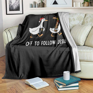 Funny Christmas Christian Goose Throw Blanket Off To Follow Jesus TS14 Print Your Wear