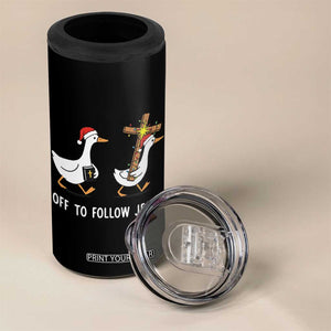 Funny Christmas Christian Goose 4 in 1 Can Cooler Tumbler Off To Follow Jesus TS14 Print Your Wear