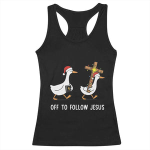 Funny Christmas Christian Goose Racerback Tank Top Off To Follow Jesus TS14 Black Print Your Wear