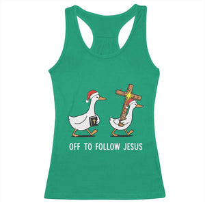 Funny Christmas Christian Goose Racerback Tank Top Off To Follow Jesus TS14 Irish Green Print Your Wear