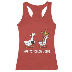 Funny Christmas Christian Goose Racerback Tank Top Off To Follow Jesus TS14 Red Print Your Wear